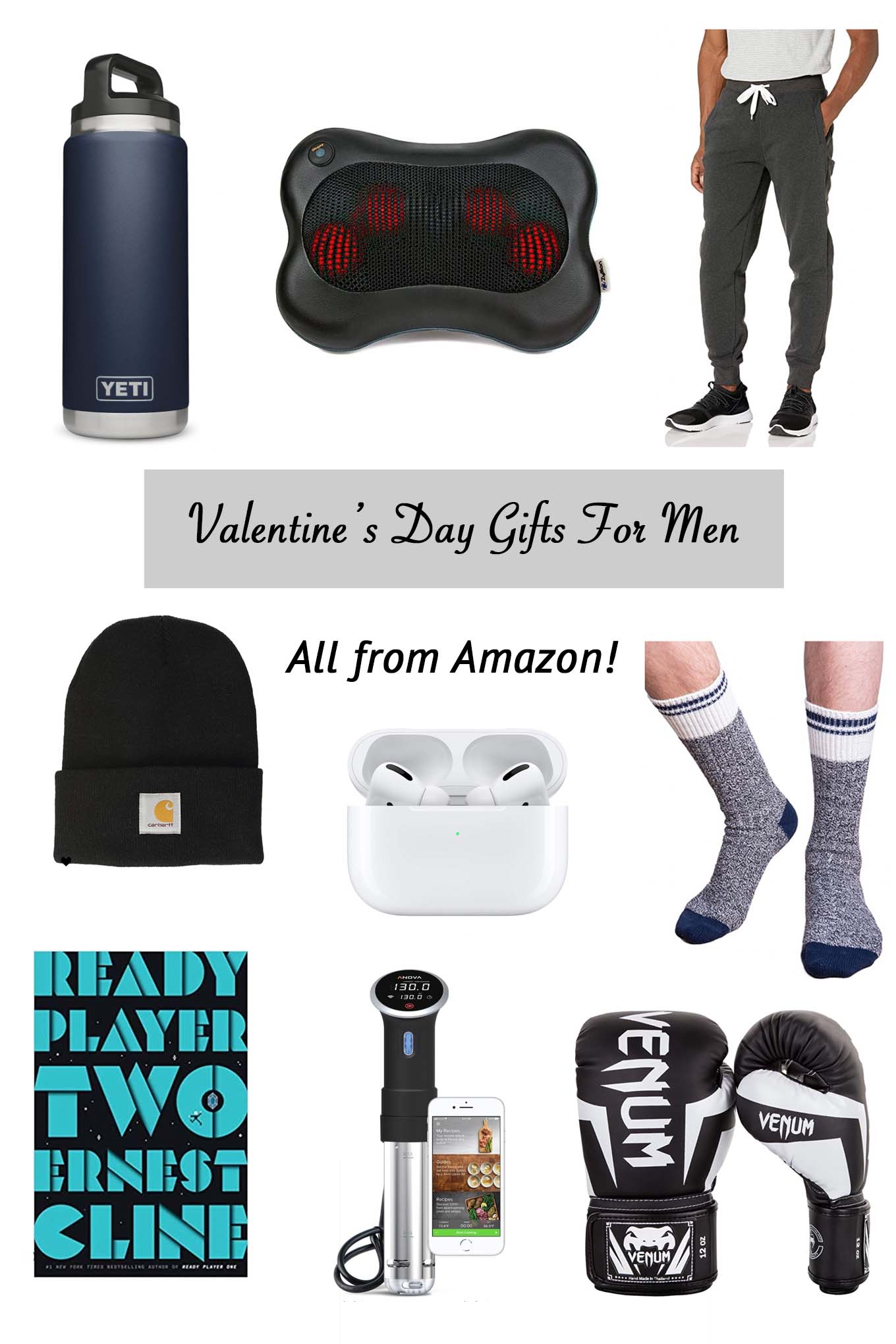 Valentine's Day Gifts for Him by popular Chicago life and style blog, Glass of Glam: collage image of a Yeti tumbler, grey jogger pants, black Carhart beanie, Air pods, wool socks, Ready Player Two, boxing gloves, back massager, Anova Sous Vide. 